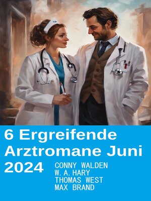 cover image of 6 Ergreifende Arztromane Juni 2024